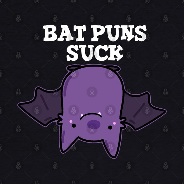 Bat Puns Suck Cute Animal Pun by punnybone